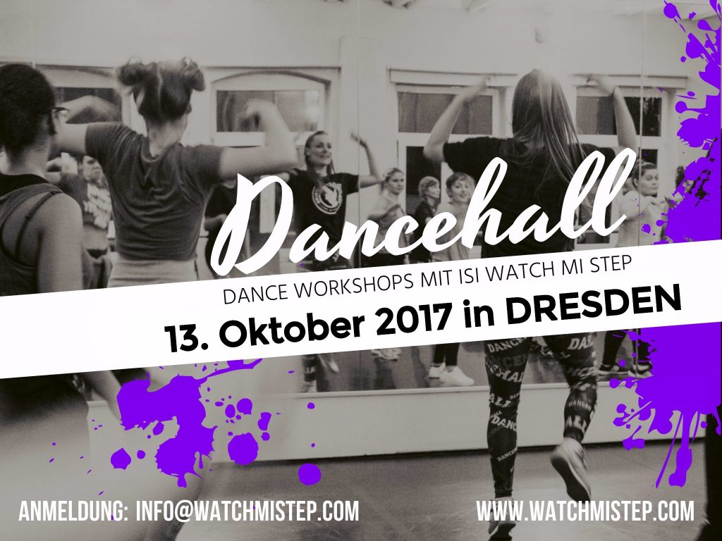 TENZA schmiede Isi watch mi step Dancehall Dresden